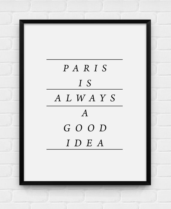 Paris is Always a Good Idea Printable Poster Digital Art