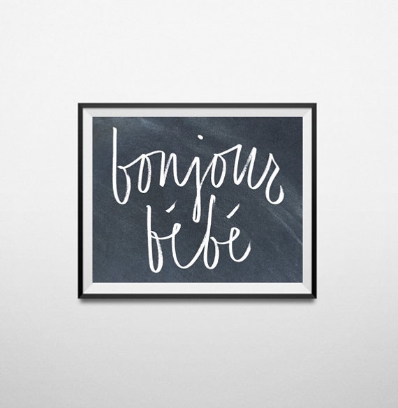 Bonjour Bebe chalkboard 8x10 Printable by RoseAndJulepPaper