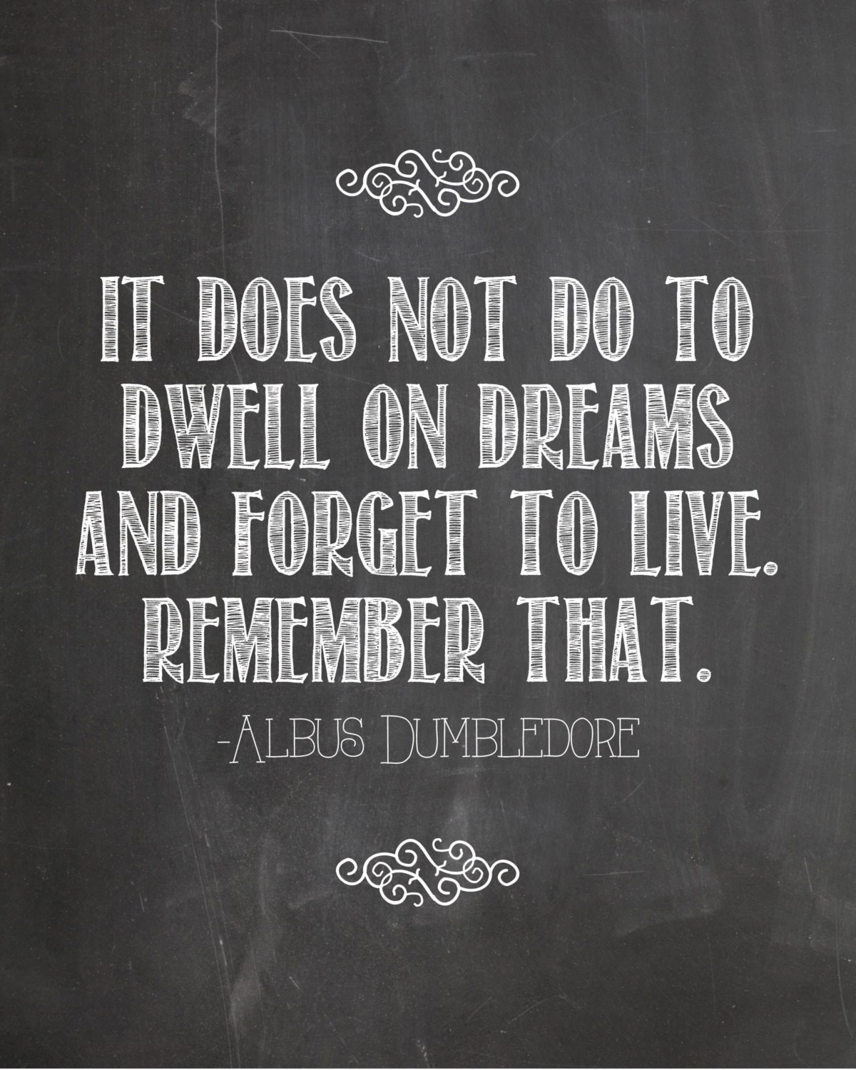 Harry Potter Dumbledore Quote Dwell on Dreams by LifeWithMyLittles