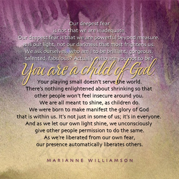 Our deepest fear...Marianne Williamson quote