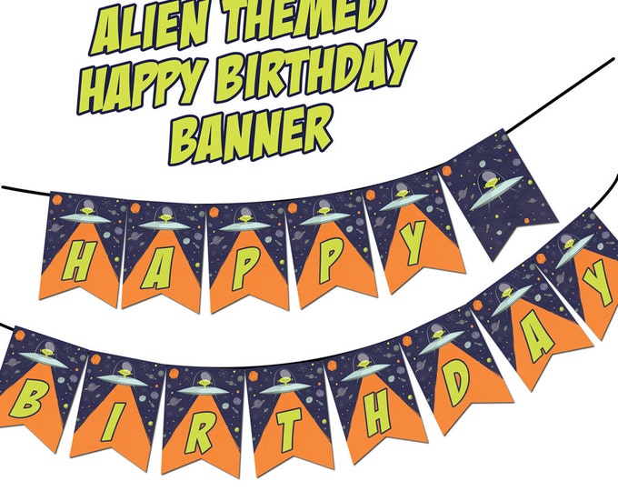 Space Alien Happy Birthday Banner, Alien / Outer Space Party, DIY, Print your own, Instant Download