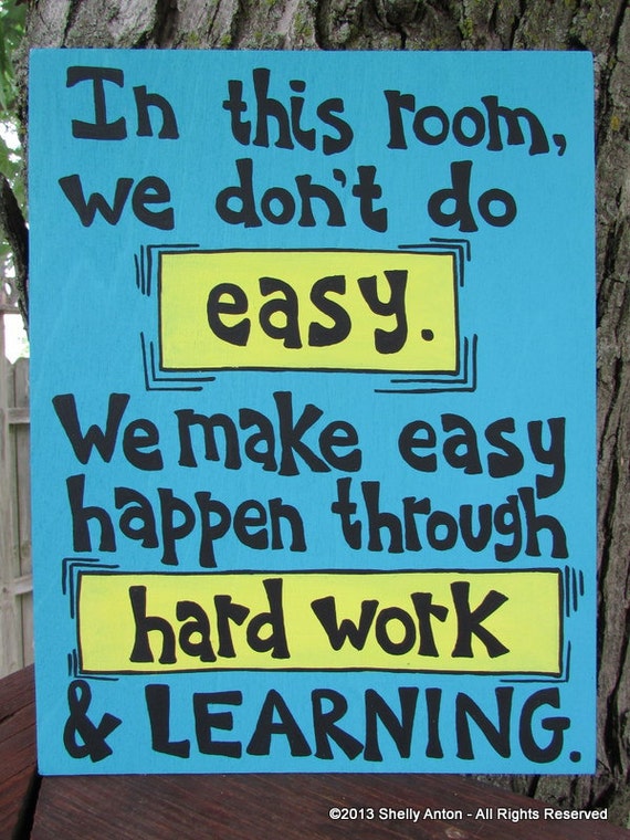 Teacher Classroom Wood Sign We don't do easy