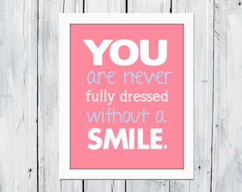 You&#39;re Never Fully Dressed Without A Smile Vertical