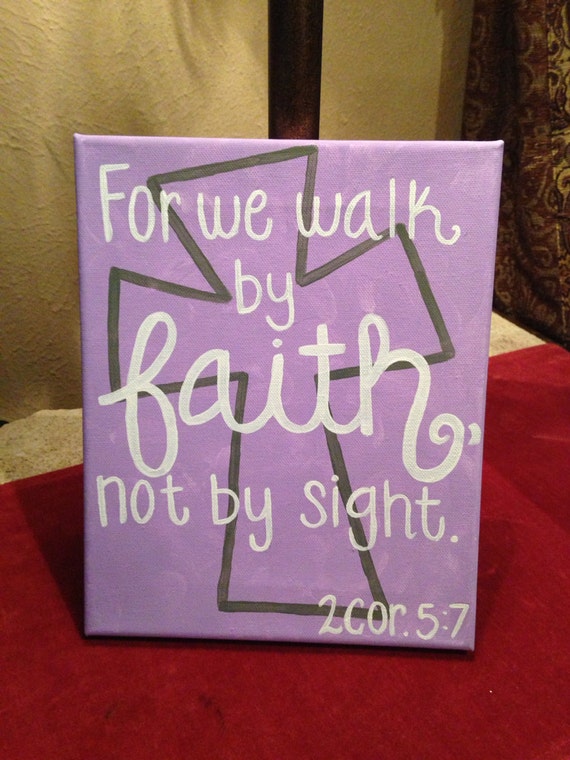 Items similar to Walk By Faith 2 Cor. 5:7 Hand-Painted Canvas on Etsy