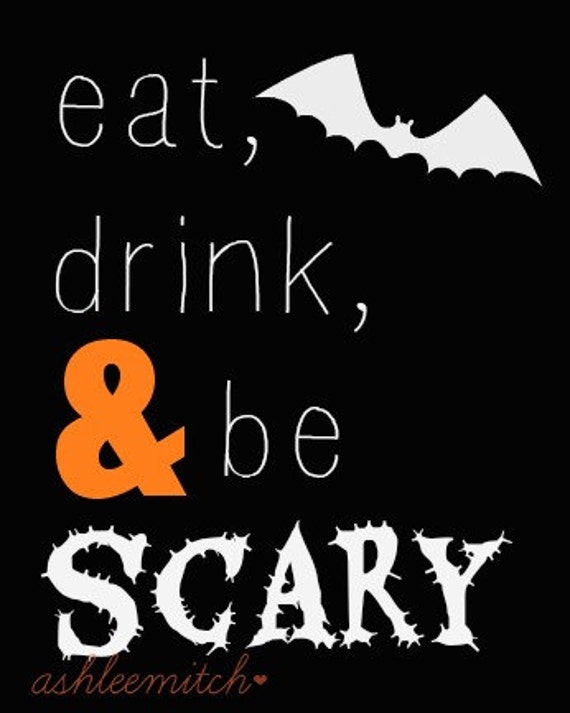 Items similar to Eat, Drink, & Be Scary 8x10 Print on Etsy