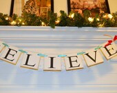 BELIEVE Christmas Banner, Holiday garland, Christmas Decorations -Any occasion banner- Customize your colors Il_170x135