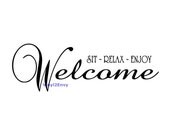 Welcome Sit Relax Enjoy - Wall Decal - Vinyl Wall Decals, Wall Decor, Signage, Welcome Decal, Welcome Sign, Entry Way Decal