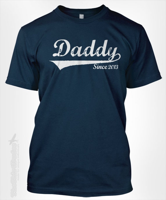 DADDY Since (ANY YEAR) vintage - custom gift idea for new dad Father's day newborn baby shower personalized family tshirt t-shirt tee shirt