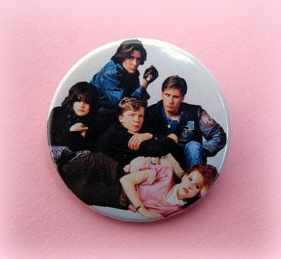 The Breakfast Club button badge or 1.5 Inch