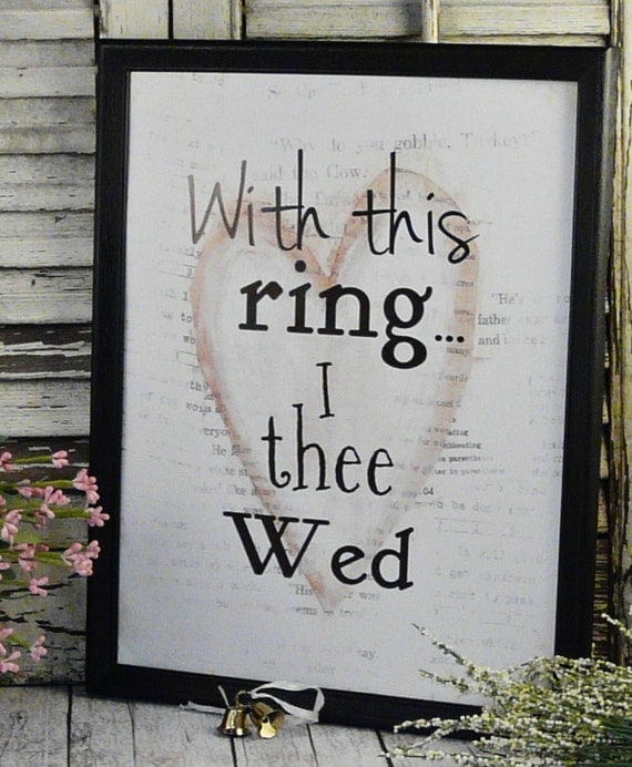 With this ring wedding sign digital pdf - white wed bride groom heart uprint art words vintage style primitive paper old saying