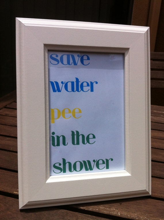 Items similar to Save Water Pee in the Shower Typographical Art Print