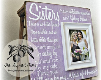 Will You Be My Maid Of Honor, Will You Be My Bridesmaid, Maid of Honor Gift, Sister Gift, Best Friend Gift, Personalized Picture Frame 16x16