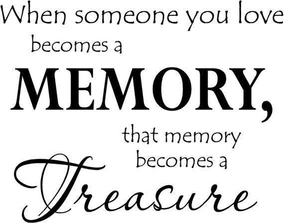 SMALL When Someone You Love Becomes a Memory That Memory