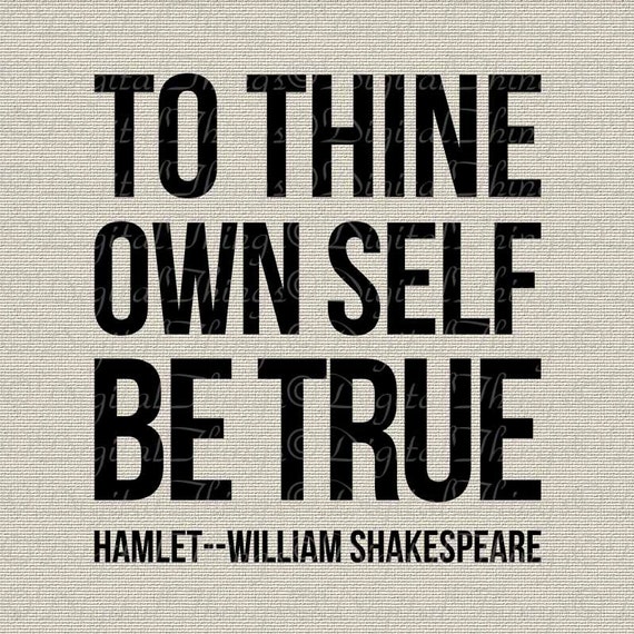 To Thine Own Self Be True Typography Word Art Shakespeare