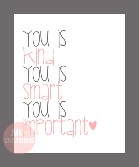 You is Kind, You is Smart, You is Important Nursery Printable