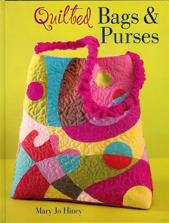 Book - Quilted Bags and Purses Sewing Pattern Book by Mary Jo Hiney