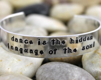 Dance Jewelry / Dance Bracelet / Custom Hand Stamped "dance is the hidden language of the soul" Bracelet / Aluminum Cuff Dance Bracelet