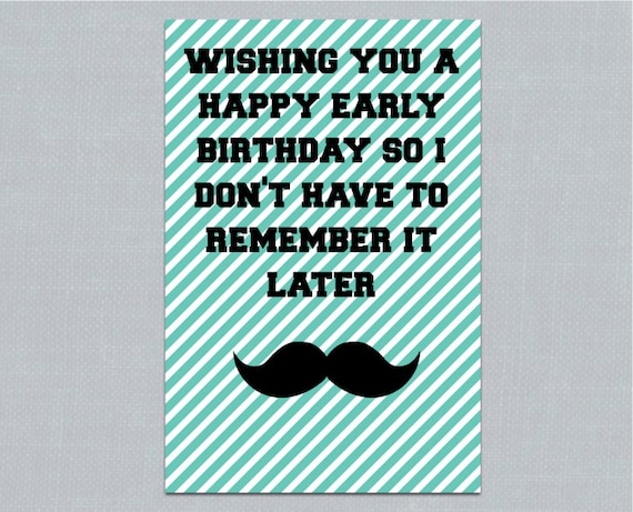 Printable Early Birthday Cards | items similar to funny mustache birthday card printable Printable Early Birthday Cards | items similar to funny mustache birthday card printable