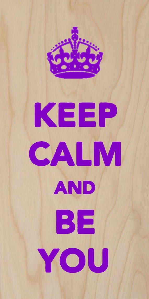 Keep Calm and Be You Inspirational Quote Text Plywood Wood