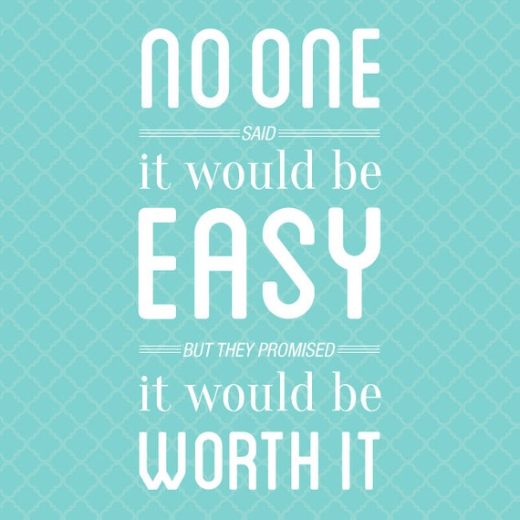 Items similar to No One Said It Would Be Easy But They Promised It ...