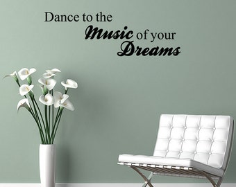 wall quote vinyl decal sticker decor dance to the music of your dreams v417 - Wall Stickers Design Your Own wall quote vinyl decal sticker decor dance to the music of your dreams v417 - Wall Stickers Design Your Own