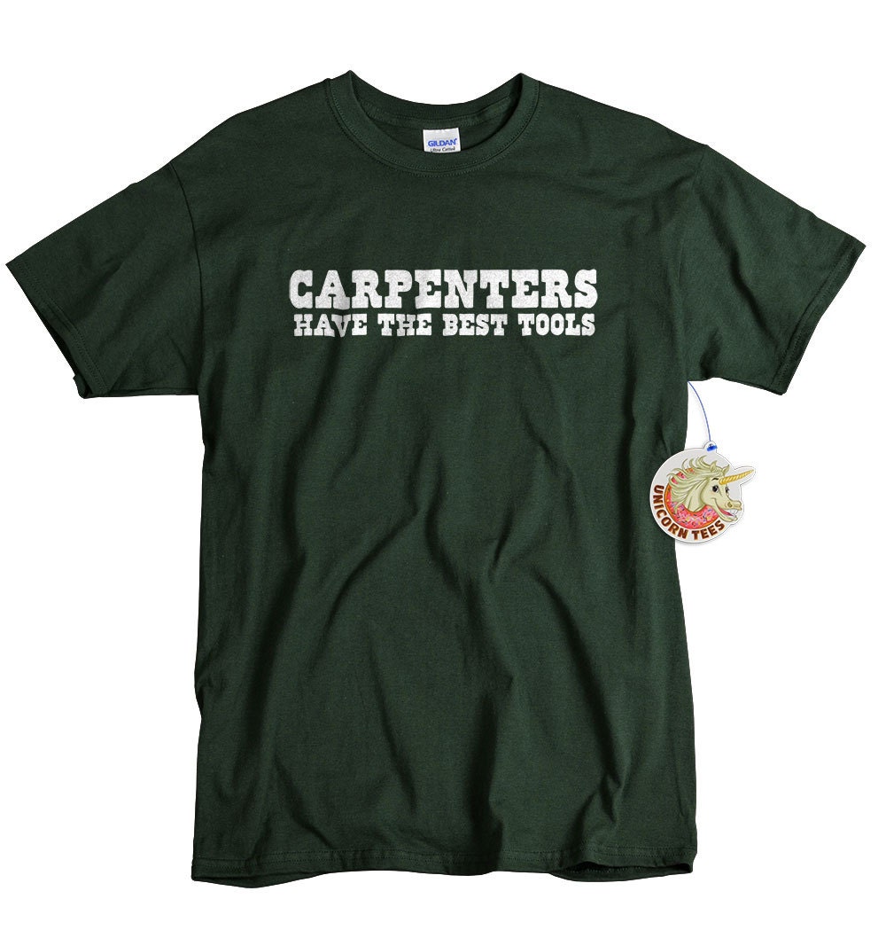 Carpenters gift shirt funny shirt for Carpenter Best Tools T