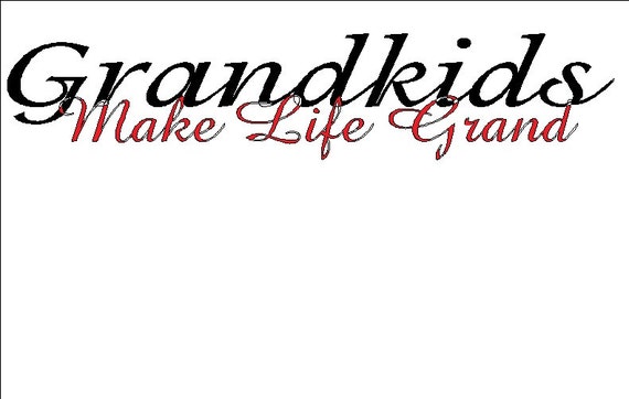 Items similar to Small Grandkids Make Life Grand decal in two colors 10 ...