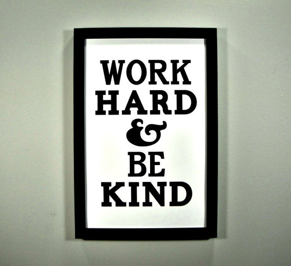 Work Hard & Be Kind FRAMED Print by CantonBoxCompany on Etsy