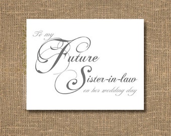 To My Future Sister In Law On Her Wedding Day Card | Sentimental Wedding Card | Specifically Named Wedding Note | Day of Wedding | Classic
