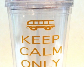 KEEP CALM Only One More Stop - Bus Driver gift