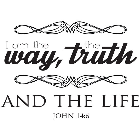 John 14:6 I Am The Way Truth And The Life Bible Verse