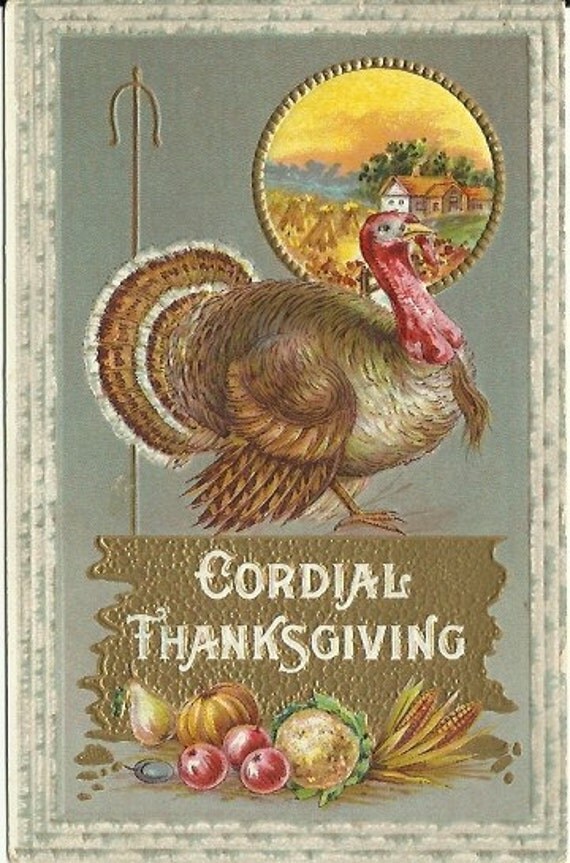 Antique Postcard Vintage Cordial Thanksgiving - Turkey & Pumpkin Arrangement plus Country Harvest scene 1910 - Embossed - Autumn