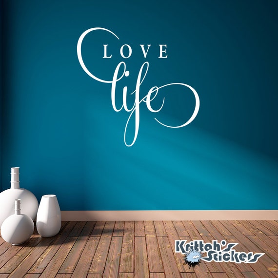 Love Life Vinyl Decal Wall Quote 23 x 23 inches L013