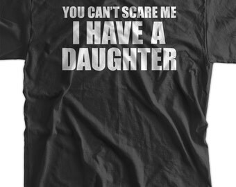 i have a daughter t shirt