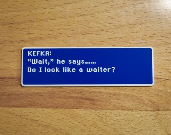 Kefka - Wait, He Says - Final Fantasy VI Dialog Box