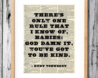 Kurt Vonnegut Quote - Babies You've Got to be Kind - Art Print on Vintage Antique Dictionary Paper - Mother Night