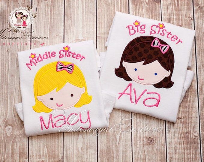 Lil Sister Shirt, Middle Sister Shirt, Big Sister Applique Shirt - Custom Personalized Siblings Shirt, Little Sister Shirt, Siblings Outfit