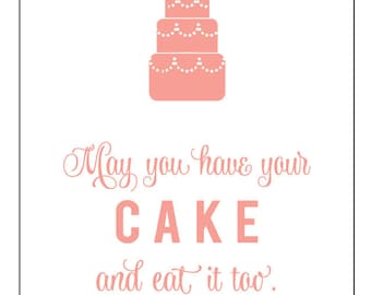 May You Have Your Cake and Eat It Too Card