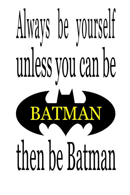 Be Batman