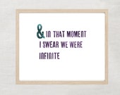 Items similar to INSTANT And In that moment, I swear we were infinite quote print from the perks ...