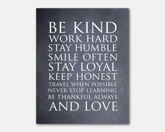 Items similar to Be kind work hard stay humble smile often...and love