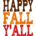 Happy Fall Y'all PRINTABLE. Customized Fall by JoyfulArtDesigns