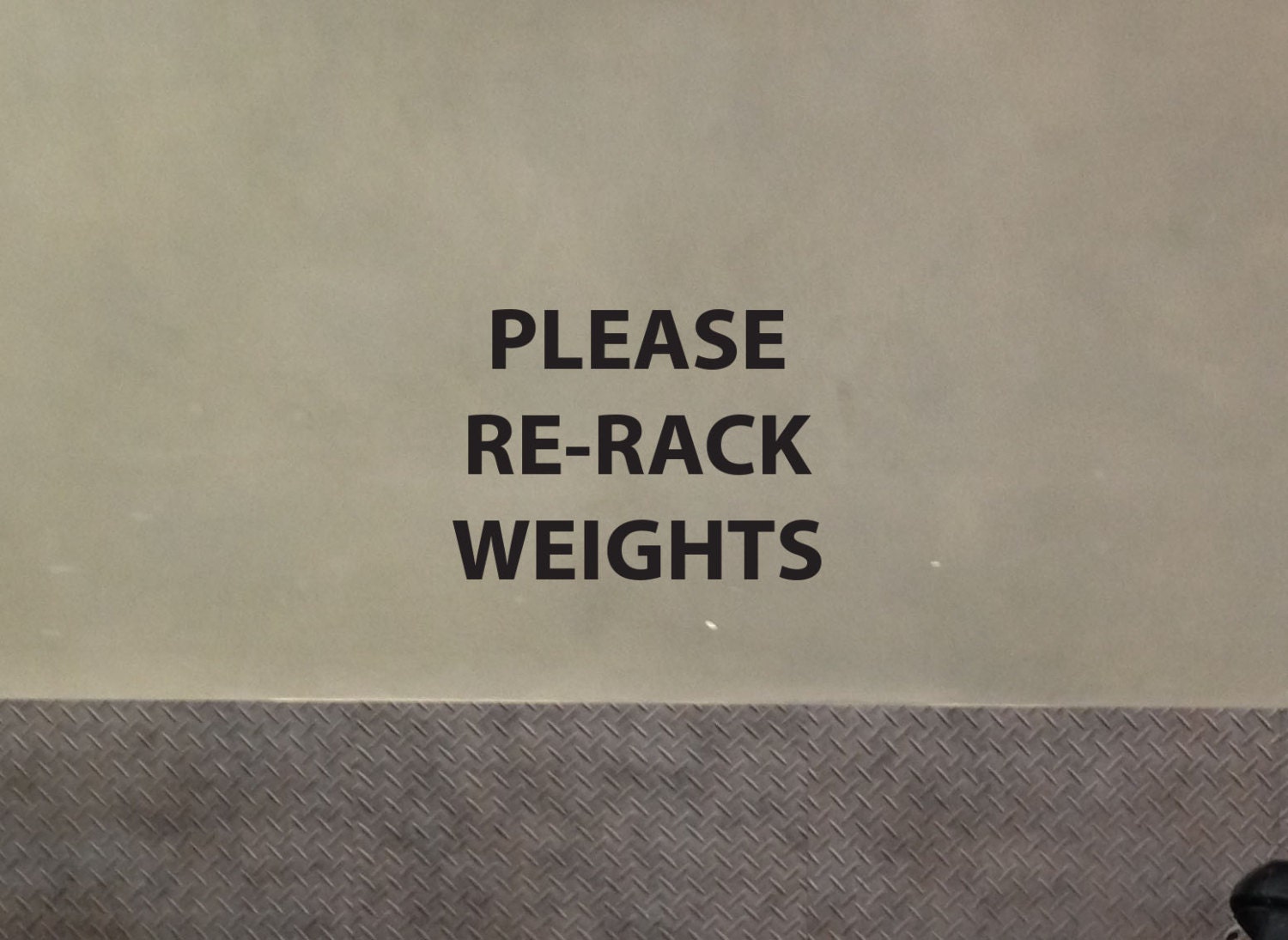 Please ReRack Weights, Gym Wall or Mirror Decal sign