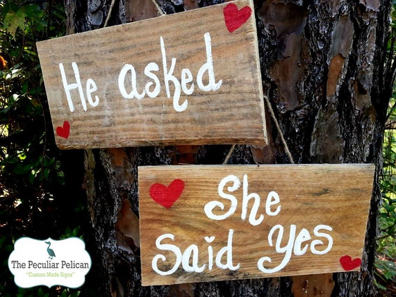 He Asked She Said Yes Signs RUSTIC REPURPOSED Wooden Signs For WEDDING Wedding Photo Prop