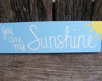 You Are My Sunshine sign