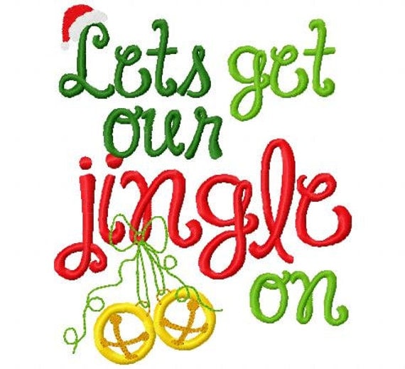 Christmas Embroidery Design Lets get our jingle by DazzlinStitches