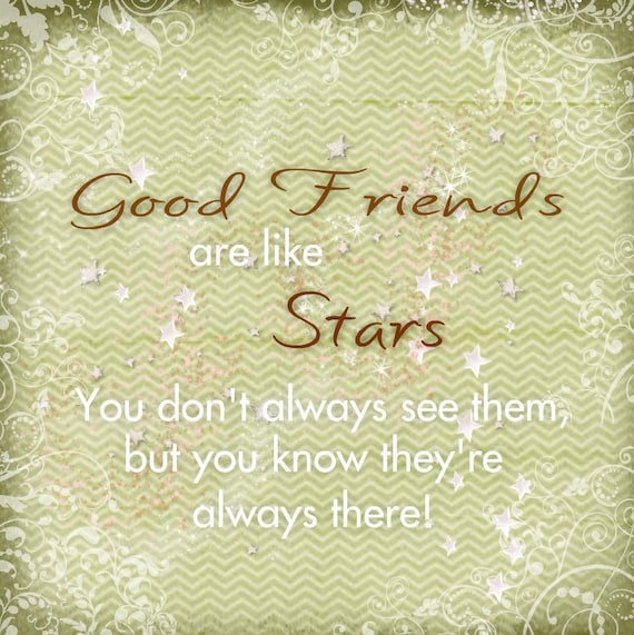 Items similar to Friends Quote - Good Friends are like Stars ...