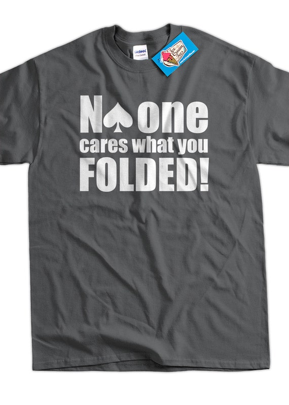 Funny Poker T-Shirt Casino Las Vegas No One Cares what you