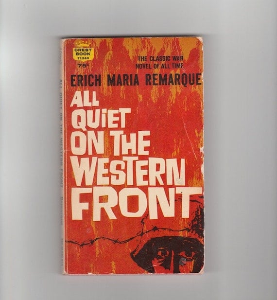 an analysis of war in all quiet on the western front by erich maria The all quiet on the western front: context and analysis of all quiet on the western front for a erich maria remarque's famed world war i novel. an analysis of war in all quiet on the western front by erich maria The all quiet on the western front: context and analysis of all quiet on the western front for a erich maria remarque's famed world war i novel.