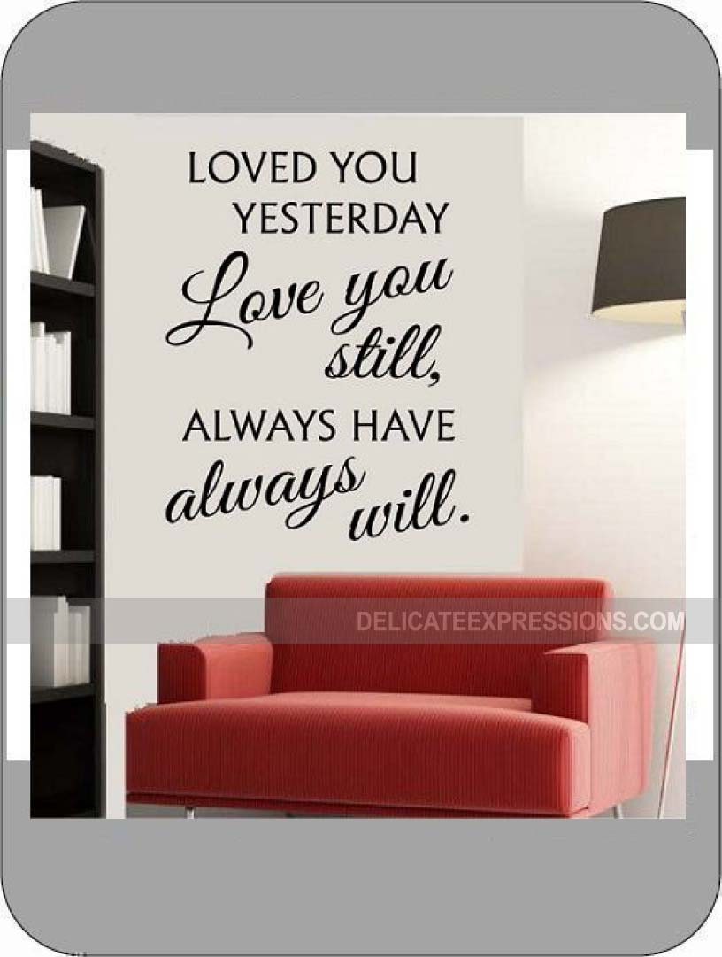 Download Loved You Yesterday Love You Still Decal Love Romantic